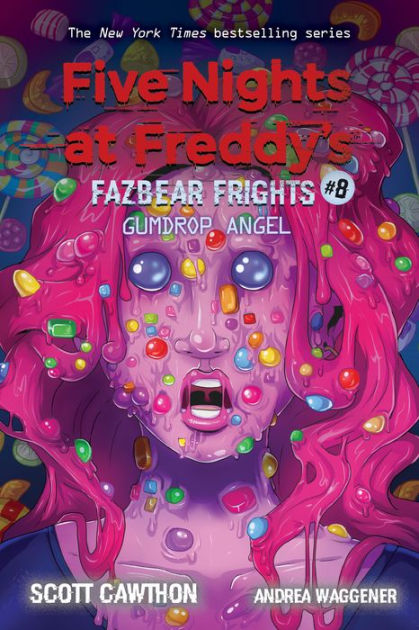 Gumdrop Angel: An AFK Book (Five Nights at Freddy's: Fazbear Frights #8) by  Scott Cawthon