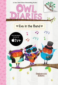 Title: Eva in the Band: A Branches Book (Owl Diaries #17), Author: Rebecca Elliott