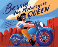 Title: Bessie the Motorcycle Queen, Author: Charles R. Smith Jr.