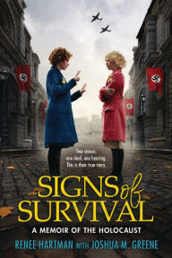 Title: Signs of Survival: A Memoir of the Holocaust, Author: Renee Hartman