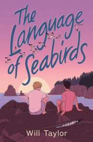 Title: The Language of Seabirds, Author: Will Taylor