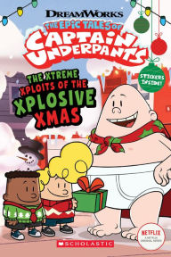 Title: The Xtreme Xploits of the Xplosive Xmas (The Epic Tales of Captain Underpants TV), Author: Meredith Rusu