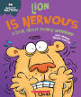 Lion is Nervous: A Book about Feeling Worried (Behavior Matters)