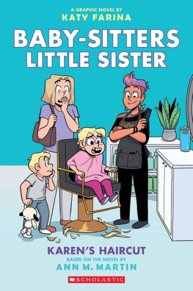 Karen's Haircut: A Graphic Novel (Baby-Sitters Little Sister Graphix Series #7)