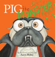 Title: Pig the Monster (Pig the Pug Series), Author: Aaron Blabey