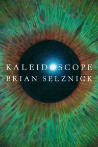 Title: Kaleidoscope, Author: Brian Selznick