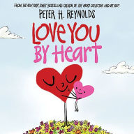 Title: Love You by Heart, Author: Peter H. Reynolds