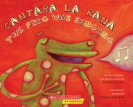 Title: Cantaba la rana / The Frog Was Singing (Bilingual), Author: Rita Rosa Ruesga