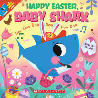 Title: Happy Easter, Baby Shark!: Doo Doo Doo Doo Doo Doo (A Baby Shark Book), Author: John John Bajet