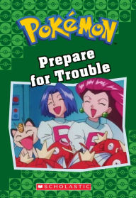 Title: Prepare for Trouble (Pokémon Chapter Book Series), Author: Tracey West