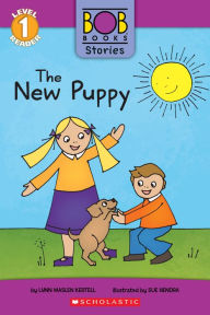 Title: The New Puppy (Bob Books Stories: Scholastic Reader, Level 1), Author: Lynn Maslen Kertell