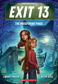 Title: The Whispering Pines (EXIT 13, Book 1), Author: James Preller