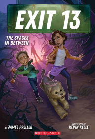 Title: The Spaces In Between (Exit 13, Book 2), Author: James Preller
