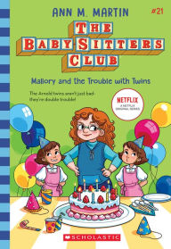 Mallory and the Trouble with Twins (The Baby Sitters Club Series #21)