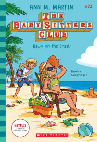 Title: Dawn on the Coast (The Baby-Sitters Club #23), Author: Ann M. Martin