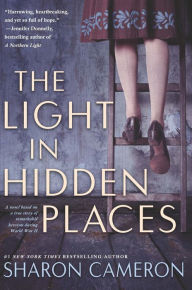 Title: The Light in Hidden Places (B&N Exclusive Edition), Author: Sharon Cameron