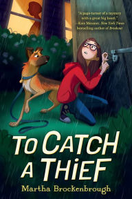 Title: To Catch a Thief, Author: Martha Brockenbrough