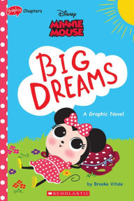 Title: Minnie Mouse: Big Dreams (Disney Original Graphic Novel), Author: Brooke Vitale