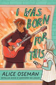 Title: I Was Born for This, Author: Alice Oseman