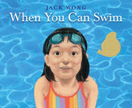 Title: When You Can Swim, Author: Jack Wong