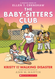 Kristy and the Walking Disaster: A Graphic Novel (The Baby-Sitters Club Graphix Series #16)