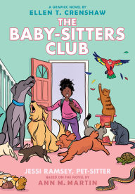 Title: Jessi Ramsey, Pet-sitter: A Graphic Novel (The Baby-sitters Club #18), Author: Ann M. Martin