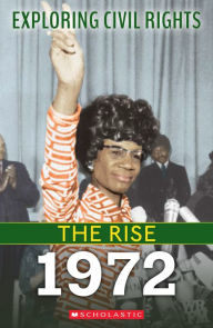 Title: 1972 (Exploring Civil Rights: The Rise), Author: Selene Castrovilla