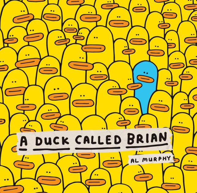 A Duck Called Brian by Al Murphy, Paperback Barnes & Noble®
