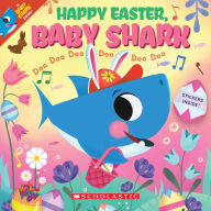 Title: Happy Easter, Baby Shark!: Doo Doo Doo Doo Doo Doo (A Baby Shark Book), Author: John John Bajet