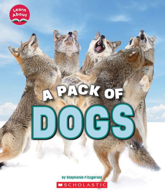 A Pack of Dogs (Learn About Animals) by Stephanie Fitzgerald