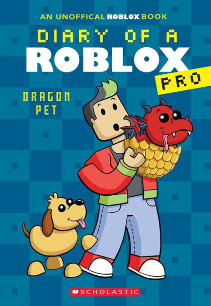 Dragon Pet (Diary of a Roblox Pro #2: An AFK Book) by Ari Avatar, Paperback
