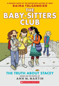 The Truth about Stacey (The Baby-Sitters Club Graphix Series #2)