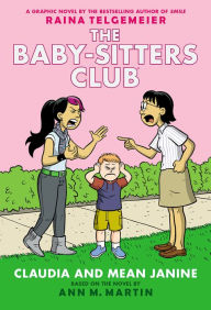 Title: Claudia and Mean Janine (The Baby-Sitters Club Graphix Series #4), Author: Raina Telgemeier