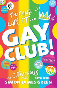 Title: Gay Club!, Author: Simon James Green