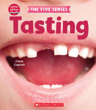 Title: Tasting (Learn About: The Five Senses), Author: Claire Caprioli