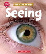 Title: Seeing (Learn About: The Five Senses), Author: Susan B. Katz