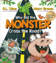 Title: Why Did the Monster Cross the Road? (B&N Exclusive Edition), Author: R. L. Stine