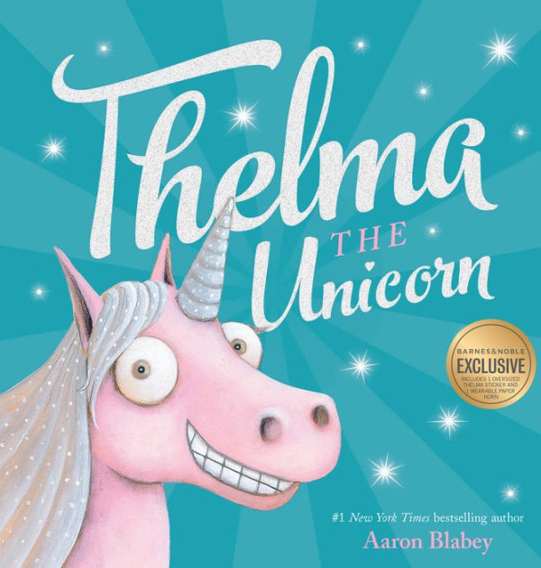Thelma the Unicorn (B&N Exclusive Edition) by Aaron Blabey