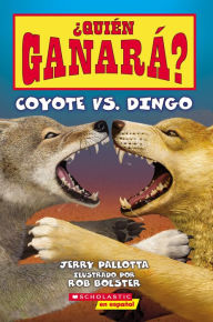 Title: ¿Quién ganará? Coyote vs. Dingo (Who Would Win? Coyote vs. Dingo), Author: Jerry Pallotta