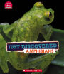 Just Discovered Amphibians (Learn About: Animals)