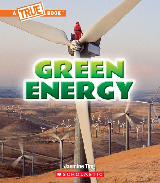 Green Energy (A True Book: A Green Future)