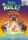 Invasion of the Pugs: A Branches Book (Pets Rule! #5)