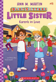 Title: Karen's In Love (Baby-sitters Little Sister #15), Author: Ann M. Martin