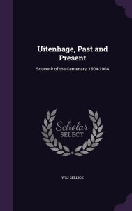 Uitenhage, Past and Present: Souvenir of the Centenary, 1804-1904