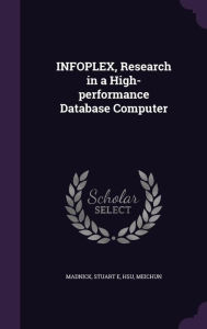 INFOPLEX, Research in a High-performance Database Computer