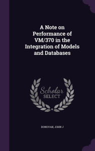 A Note on Performance of VM/370 in the Integration of Models and Databases