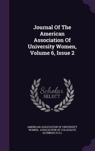 Journal Of The American Association Of University Women, Volume 6, Issue 2