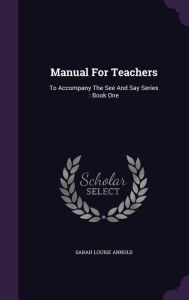 Manual For Teachers: To Accompany The See And Say Series : Book One