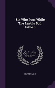 Six Who Pass While The Lentils Boil, Issue 5