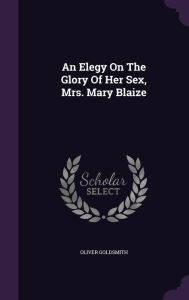 An Elegy On The Glory Of Her Sex, Mrs. Mary Blaize